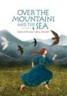 Image for Over the Mountains and the Sea
