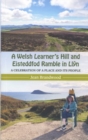 Image for A Welsh Learner&#39;s Hill and Eisteddfod Ramble in Llyn