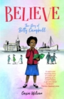 Image for Believe - The story of Betty Campbell