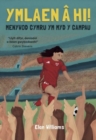 Image for Ymlaen a hi! - Menywod Cymru ym Myd y Campau