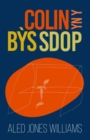 Image for Colin yn y B?s Sdop