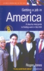 Image for Getting a job in America  : a step-by-step guide to finding work in the USA