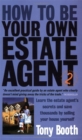 Image for How To Be Your Own Estate Agent 2nd Edition