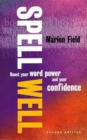 Image for Spell well  : boost your word power and your confidence
