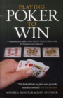 Image for Playing poker to win  : a comprehensive guide to no-limit Texas hold &#39;em for beginners and improvers