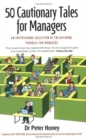Image for 50 cautionary tales for managers  : an entertaining collection of enlightening parables for managers