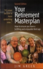Image for Your retirement masterplan  : how to ensure you have a fulfilling and enjoyable third age