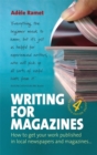 Image for Writing for magazines  : how to get your work published in local newspapers and magazines