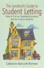Image for The landlord&#39;s guide to student letting  : how to find an investment property and let it out to students