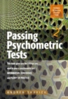 Image for Passing psychometric tests  : this book gives you the 3 things you need to pass a psychometric test - information, confidence and plenty of practice