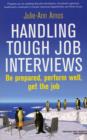 Image for Handling tough job interviews  : be prepared, perform well, get the job