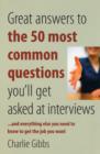 Image for How to answer hard interview questions  : and everything else you need to know to get the job you want