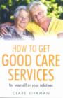 Image for How to get good care services  : for yourself or your relatives