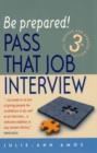 Image for Pass that job interview  : be prepared!