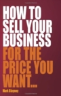 Image for Sell Your Business For the Price You Want 2nd Edition