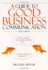 Image for A guide to good business communication  : how to write and speak English well in every business situation