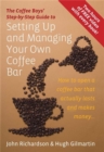Image for The Coffee Boys&#39; step-by-step guide to setting up and managing your own coffee bar  : how to open a coffee bar that actually lasts and makes money--