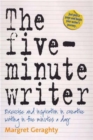 Image for The five-minute writer  : exercise and inspiration in creative writing in five minutes a day