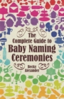 Image for The Complete Guide To Baby Naming Ceremonies