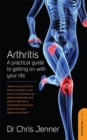 Image for Arthritis  : a practical guide to getting on with your life