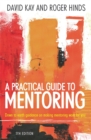 Image for A practical guide to mentoring  : using coaching and mentoring skills to help other achieve their goals