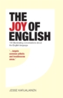 Image for The joy of English  : 100 illuminating conversations about the English language