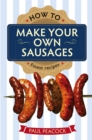 Image for How To Make Your Own Sausages