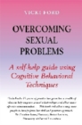 Image for Overcoming sexual problems  : a self-help guide using cognitive behavioral techniques