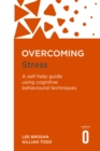 Image for Overcoming stress  : a self-help guide using cognitive behavioral techniques