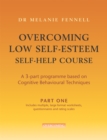 Image for Overcoming Low Self-Esteem Self-Help Course in 3 vols