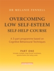 Image for Overcoming Low Self-esteem : Self-help Course