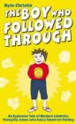 Image for BOY WHO FOLLOWED THROUGH