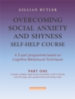 Image for Overcoming Social Anxiety &amp; Shyness Self Help Course  [3 vol pack]