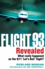 Image for Flight 93 revealed  : what really happened on the 9/11 &#39;let&#39;s roll&#39; flight?