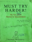 Image for Must Try Harder! : The Very Worst Howlers By Schoolchildren
