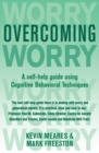 Image for Overcoming worry  : a self-help guide using cognitive behavioral techniques