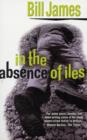 Image for In the Absence of Iles