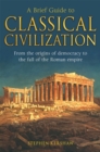 Image for A Brief Guide to Classical Civilization