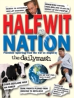Image for Halfwit Nation : Frontline reporting from the war on stupid by the Daily Mash
