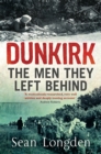 Image for Dunkirk  : the men they left behind