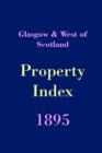 Image for Glasgow and West of Scotland Property Index 1895
