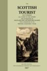 Image for The Scottish Tourist and Itinerary, or, a Guide to the Scenery and Antiquities of Scotland and the Western Isles, with a Description of the Principal Steam-boat Tours.