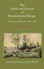 Image for Letters and Journals of Reverend John Morgan, Missionary at Otawhao, 1833-1865