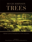 Image for Trees  : a lifetime&#39;s journey through forests, woods and gardens