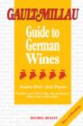 Image for Gault Millau guide to German wines  : profiles over 800 of the top producers, rates over 6,800 wines