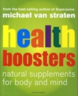 Image for Health boosters  : natural supplements for body and mind