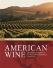 Image for American wine  : the ultimate companion to the wines and wine producers of the USA