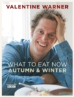 Image for What to Eat Now Autumn Winter