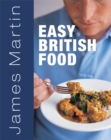 Image for James Martin&#39;s Easy British Food