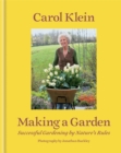 Image for Making a garden  : successful gardening by nature&#39;s rules